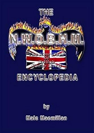 THE N.W.O.B.H.M. ENCYCLOPEDIA BY MALC MACMILLAN - BOOK