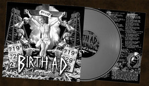 BIRTH A.D. - STILLBIRTH OF A NATION - 10"MLP