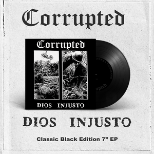 CORRUPTED "DIOS INJUSTO" 7"EP