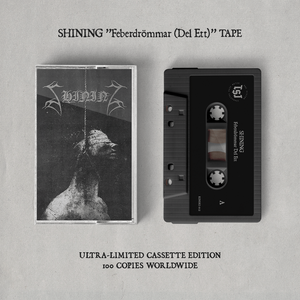 SHINING "Feberdrömmar (Del Ett)" Tape - PRE-ORDER