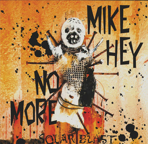 MIKE HEY NO MORE - SOLAR BLAST - 10"MLP