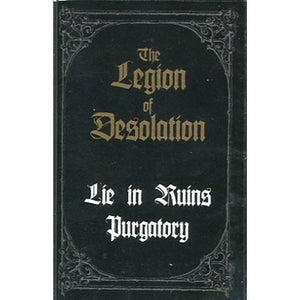 LIE IN RUINS / PURGATORY "THE LEGION OF DESOLATION" Tape