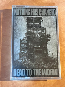 NOTHING HAS CHANGED "DEAD TO THE WORLD" Tape - white shell