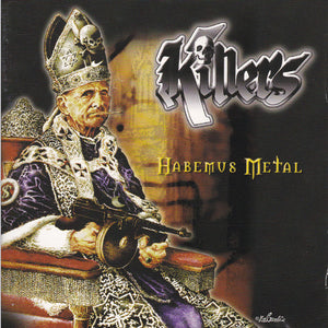 KILLERS - HABEMUS METAL - CD