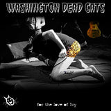 WHASHINGTON DEAD CATS - FOR THE LOVE OF IVY - 10"MLP