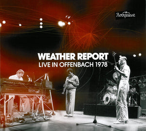 WEATHER REPORT - LIVE IN OFFENBACH 1978 - CD Digipak