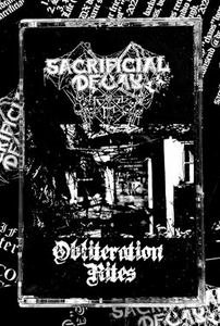 SACRIFICIAL DECAY "OBLITERATION RITES" Tape